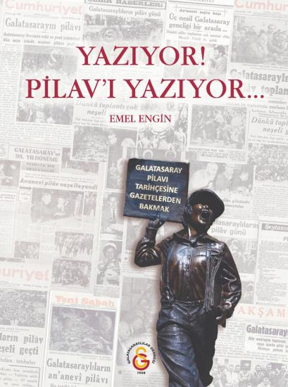 Yazıyor! Pilav’ı yazıyor... Galatasaray Pilavı Tarihçesine Gazetelerden Bakmak