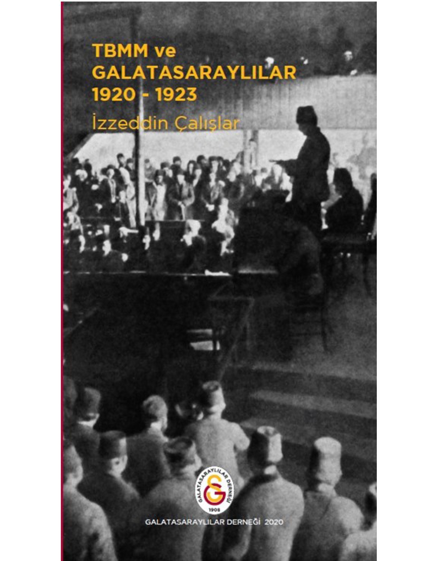 TBMM ve Galatasaraylılar  1920-1923